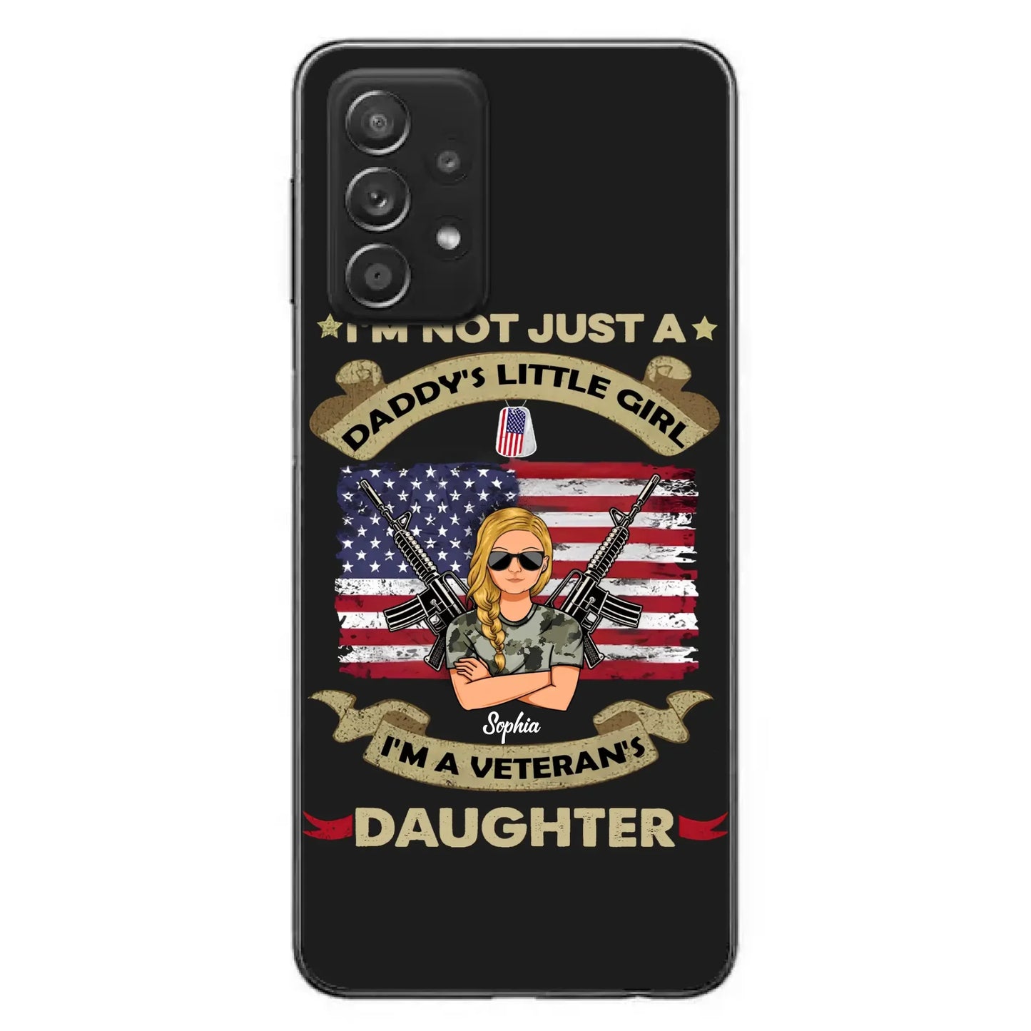 Custom Personalized Veteran's Daughter Phone Case - Gift Idea For Veteran/ Daughter - I'm Not Just A Daddy's Little Girl I'm A Veteran's Daughter - Case For iPhone/ Samsung