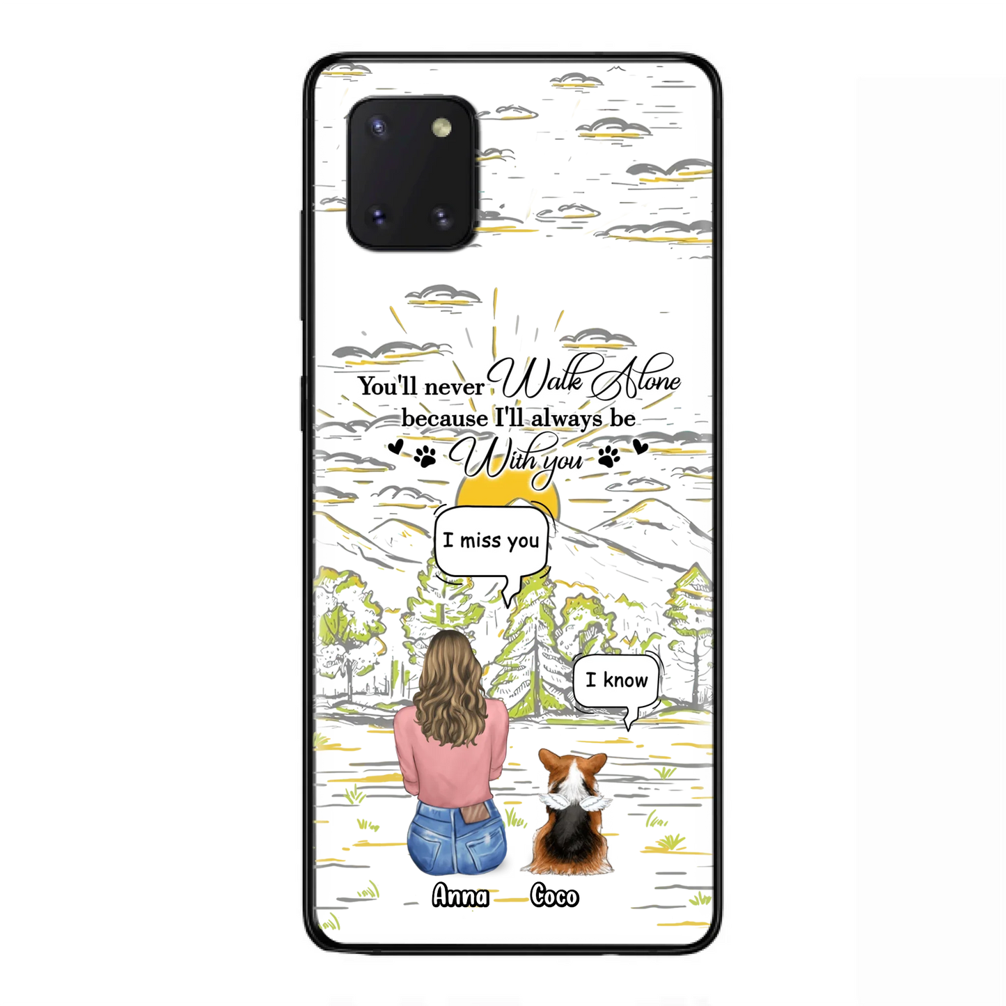 Custom Personalized Memorial iPhone/ Samsung Cases - Gift Idea For Pet Owner with up to 4 Pets - You'll Never Walk Alone Because I'll Always Be With You