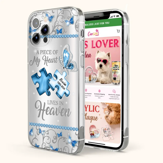Custom Personalized Memorial Piece Phone Case - Memorial Gift For Family Member -  A Piece Of My Heart Lives In Heaven - Case for iPhone/Samsung