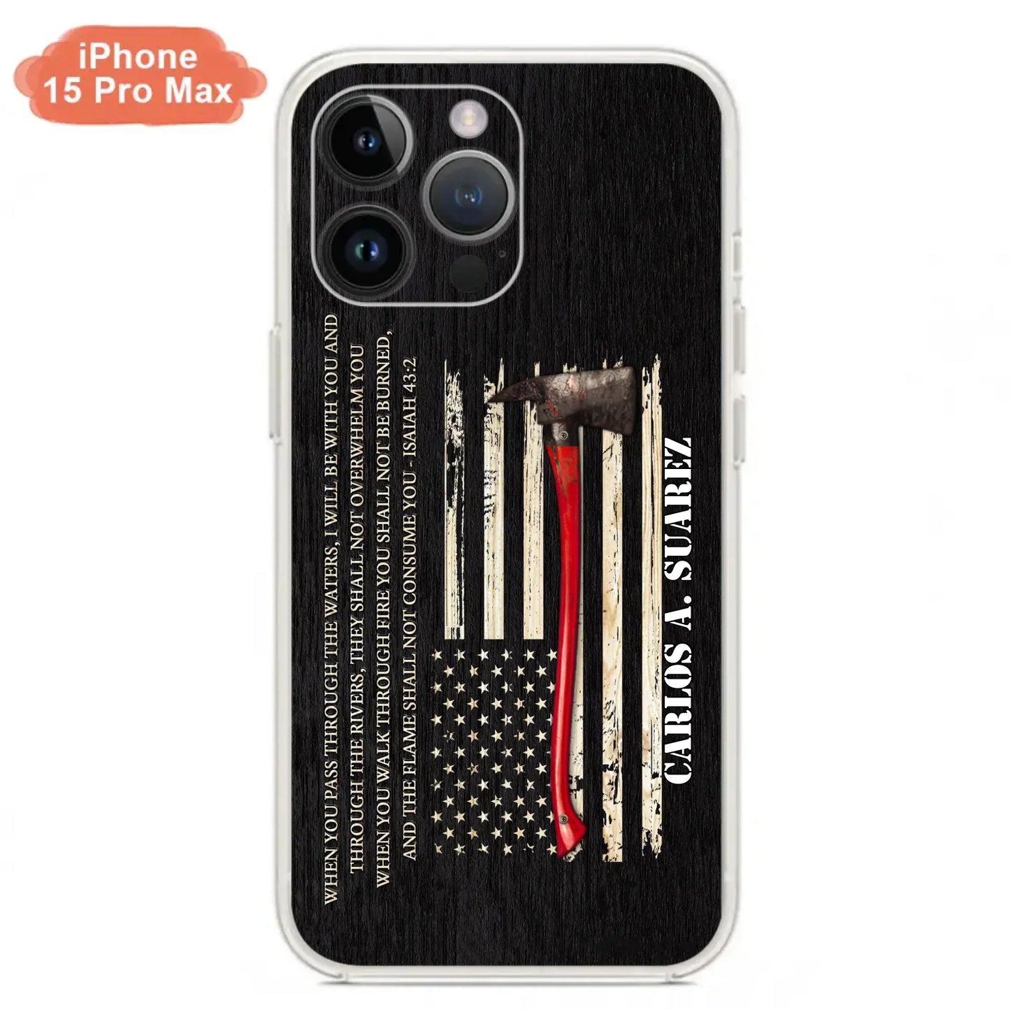 Custom Personalized Firefighter Phone Case - Father's Day Gift Idea for Firefighter - When You Pass Through The Waters I Will Be With You - Case for iPhone/Samsung