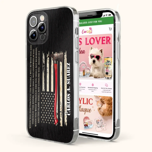 Custom Personalized Firefighter Phone Case - Father's Day Gift Idea for Firefighter - When You Pass Through The Waters I Will Be With You - Case for iPhone/Samsung