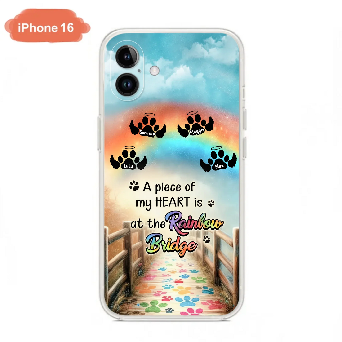 Custom Personalized Rainbow Bridge Memorial Phone Case - Memorial Gift Idea For Dog Lover - Upto 4 Dogs - A Piece Of My Heart Is At The Rainbow Bridge - Case For iPhone/Samsung