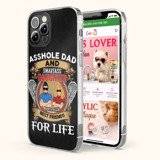 Personalized Dad/Mom And Daughter/Son Phone Case - Gift Idea For Father's Day/Mother's Day From Daughter/Son - Asshole Dad And Smartass Daughter  - Cases For Samsung/iPhone