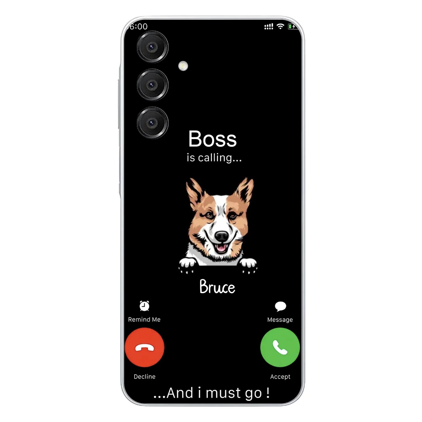Custom Personalized Dog Phone Case - Gift Idea For Dog Lover/Mother's Day/Father's Day - Upto 5 Dogs - Boss Is Calling And I Must Go - Case For iPhone/Samsung