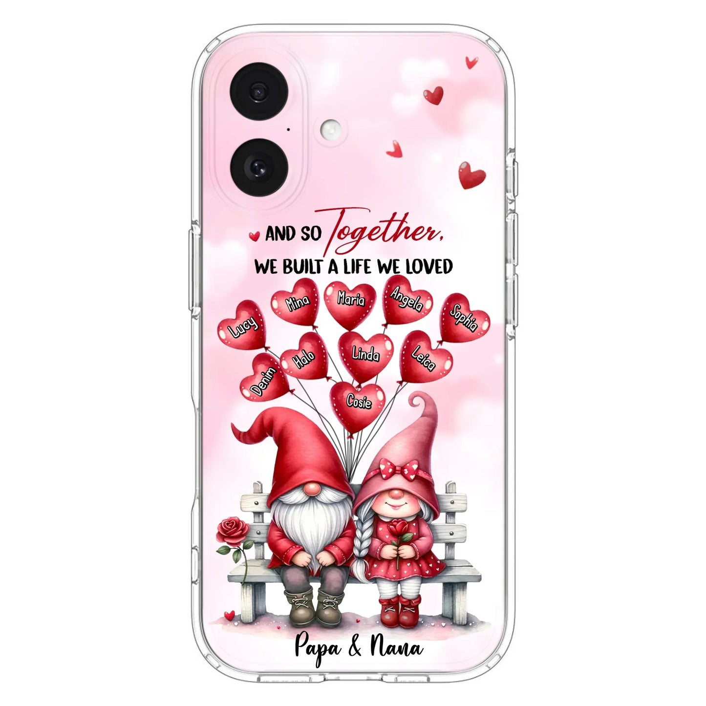 Custom Personalized Grandma Phone Case - Gift Idea For Grandma/Grandpa - Up to 10 Kids - And So Together We Built A Life We Loved - Case For iPhone, Samsung