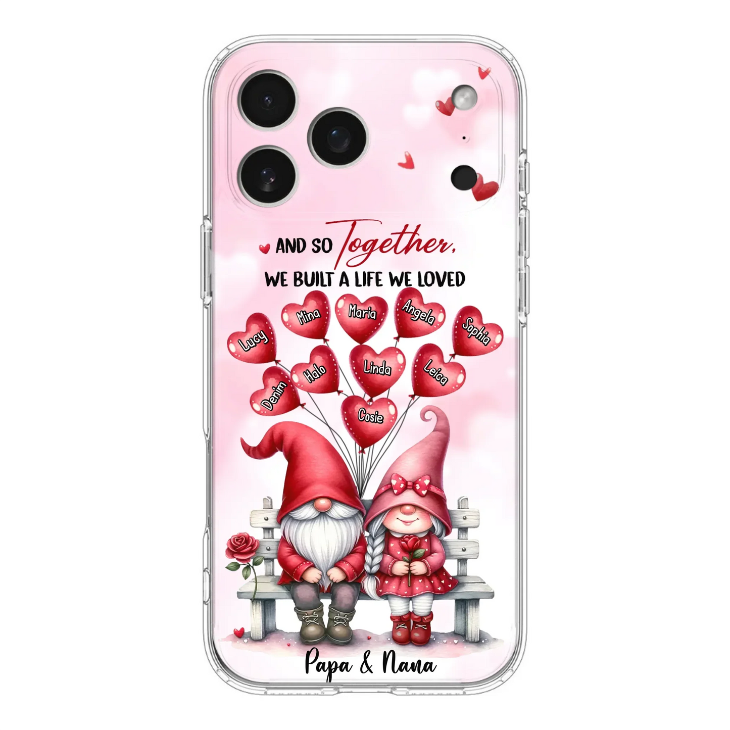 Custom Personalized Grandma Phone Case - Gift Idea For Grandma/Grandpa - Up to 10 Kids - And So Together We Built A Life We Loved - Case For iPhone, Samsung