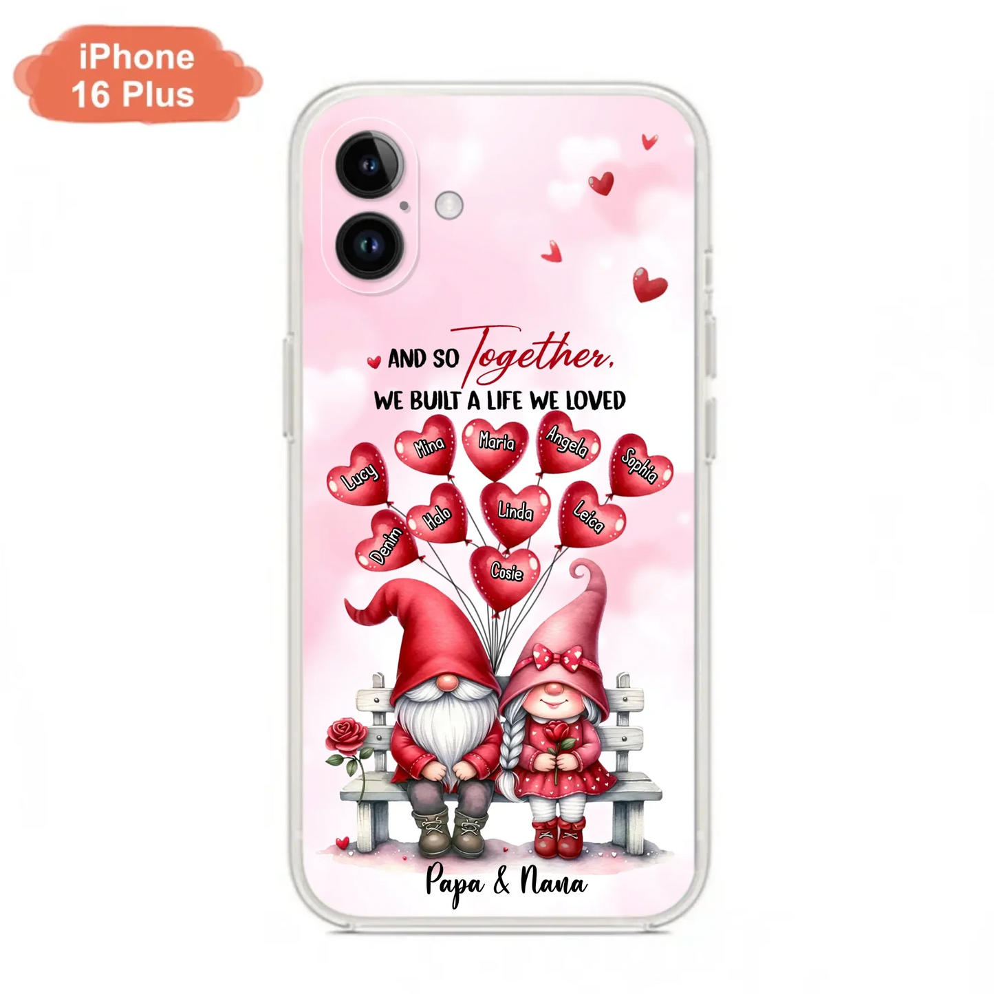 Custom Personalized Grandma Phone Case - Gift Idea For Grandma/Grandpa - Up to 10 Kids - And So Together We Built A Life We Loved - Case For iPhone, Samsung