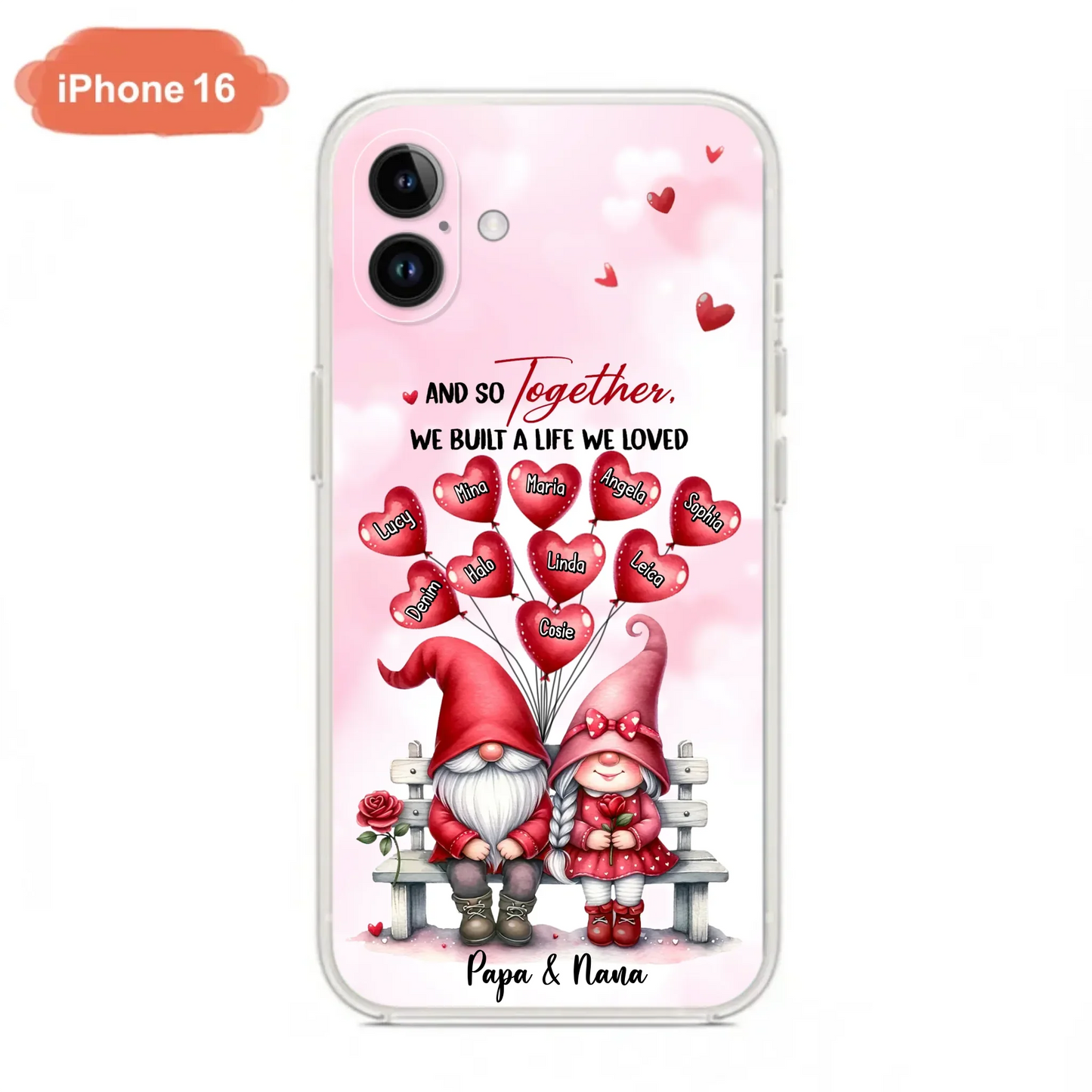 Custom Personalized Grandma Phone Case - Gift Idea For Grandma/Grandpa - Up to 10 Kids - And So Together We Built A Life We Loved - Case For iPhone, Samsung