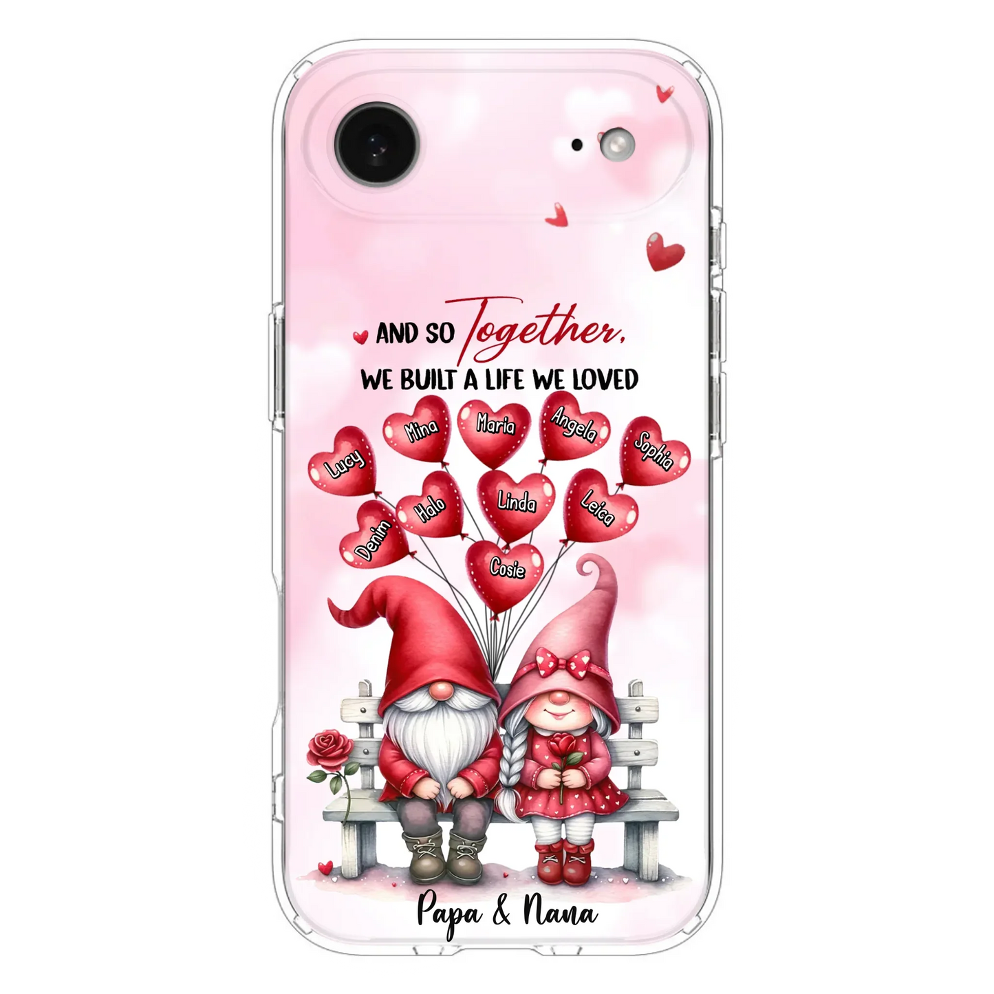 Custom Personalized Grandma Phone Case - Gift Idea For Grandma/Grandpa - Up to 10 Kids - And So Together We Built A Life We Loved - Case For iPhone, Samsung