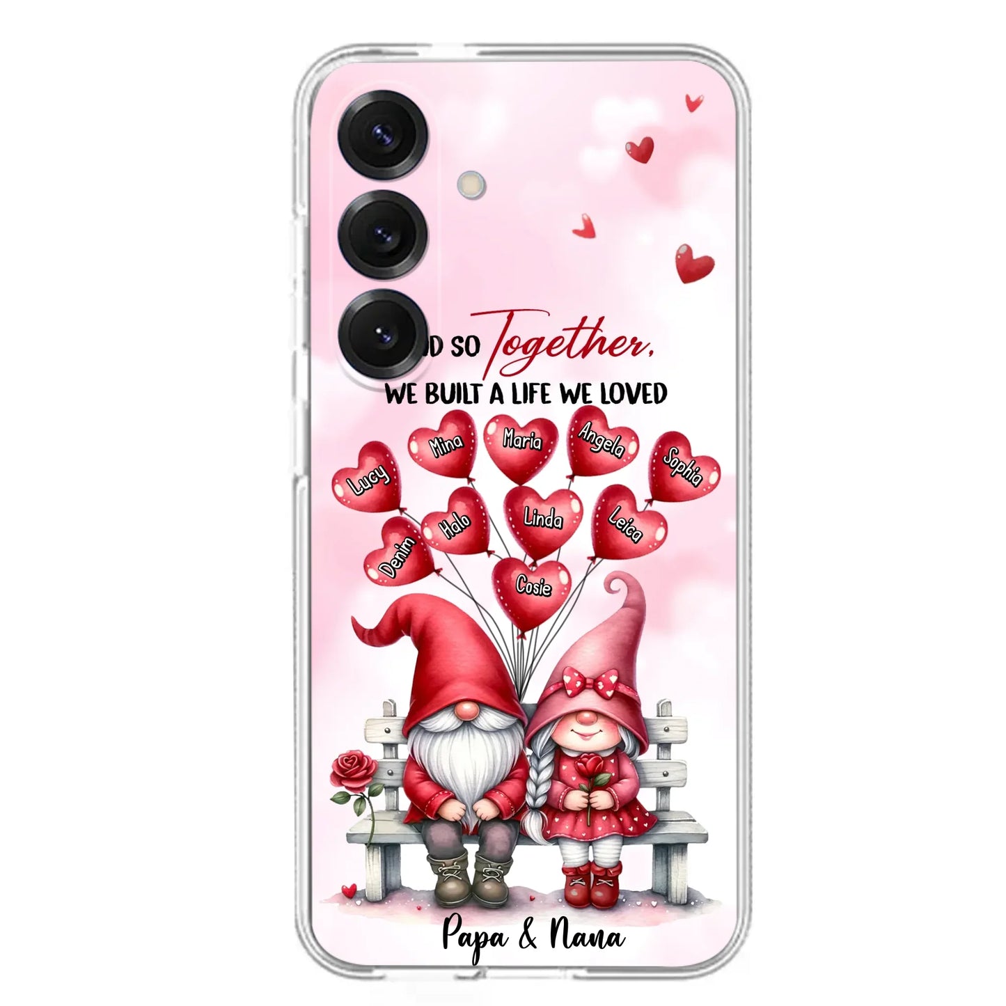 Custom Personalized Grandma Phone Case - Gift Idea For Grandma/Grandpa - Up to 10 Kids - And So Together We Built A Life We Loved - Case For iPhone, Samsung