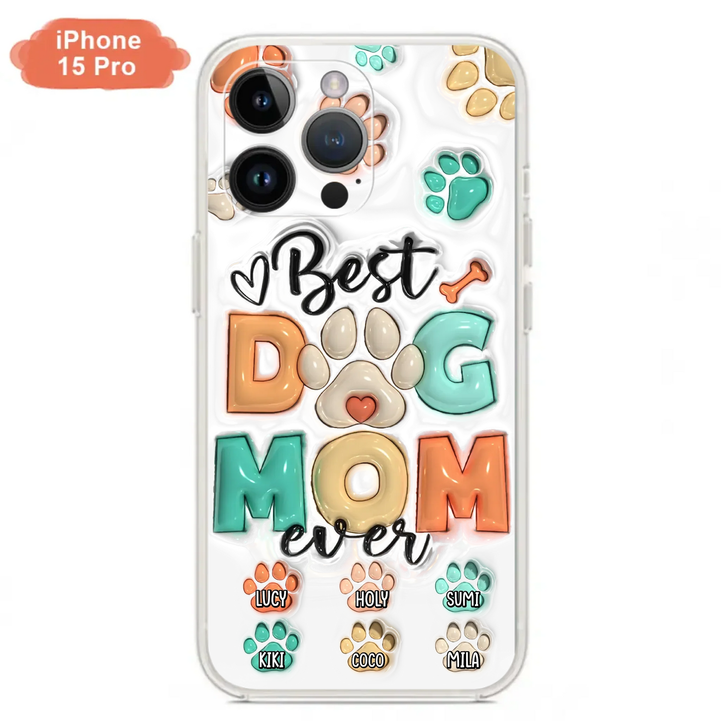 Personalized Dog Mom/Dad Phone Case - Gift Idea For Dog Owners/Lovers - Upto 6 Paws - Best Dog Mom Ever - Case For iPhone/Samsung