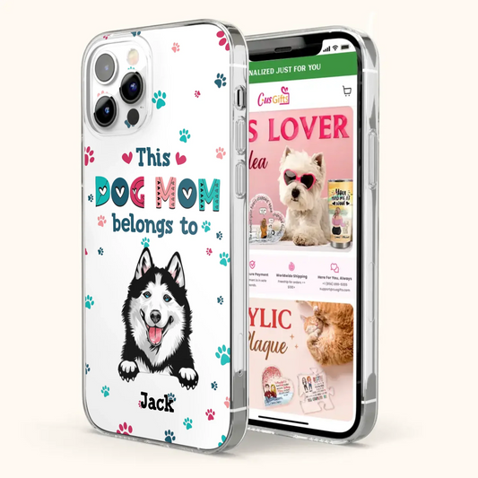 Custom Personalized Dog Phone Case For iPhone And Samsung - Gift Idea For Dog Lover - Up to 6 Dogs - This Dog Mom Belongs To