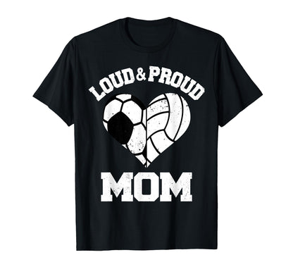 Loud Proud Mom Soccer Volleyball Heart T-Shirt - Trendy Graphic for Adults