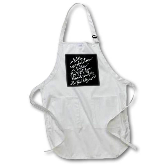 Apron - A Little Consideration Makes All The Difference Quote Typography - Kindness Quote
