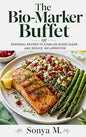 The Bio-Marker Buffet (Seasonal Recipes eBook)
