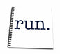 3dRose EvaDane - Quotes - run - Drawing Books (db_149840)
