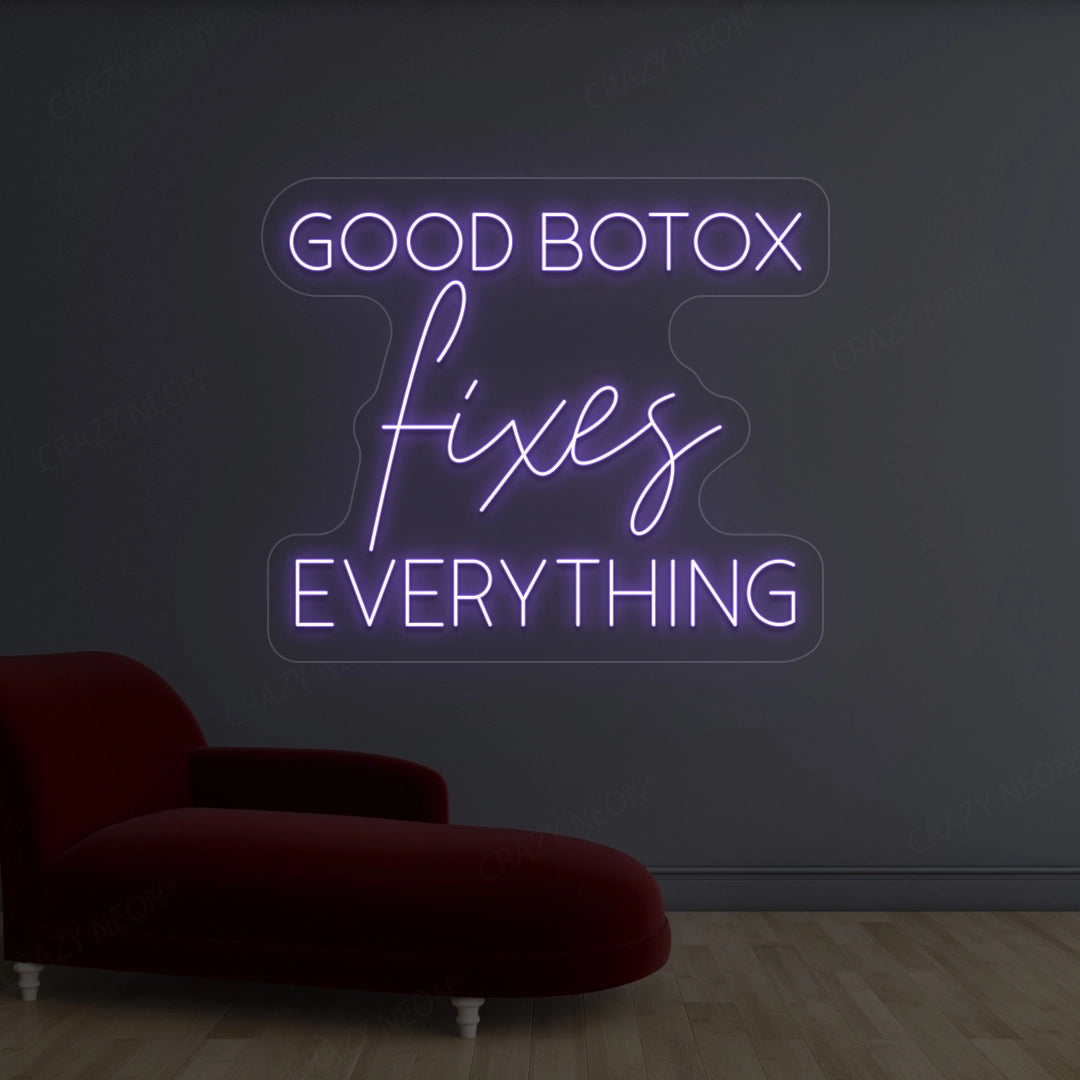 Good Botox Fixes Everything Neon Sign
