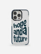Hope and a Future Phone Case