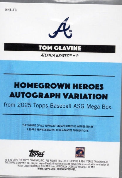 2025 Topps All Star Game Tom Glavine #HHATG Homegrown Heros Autograph Variation /50 Baseball Card