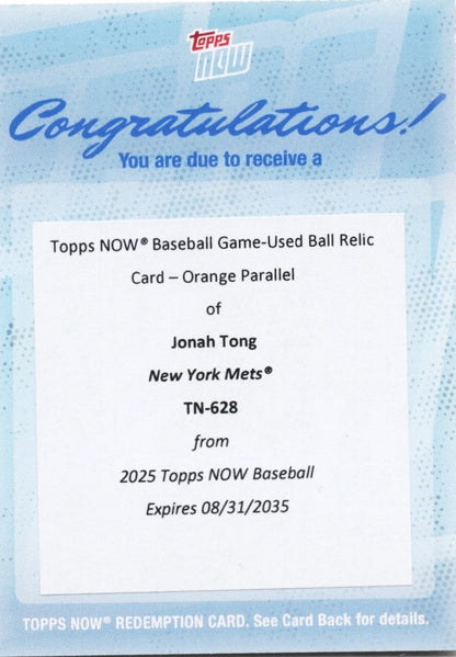 2025 Topps Now Jonah Tong #628 Game Used Ball Orange Relic /25 Redemption New York Mets Rookie RC Baseball Card