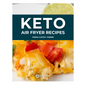 DIGITAL: 10 Keto Air Fryer Recipes