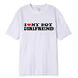 Vintage Funny I Love My Hot Girlfriend Boyfriend T-Shirt Couple Graphic T Shirt Men  women Boyfriends  Casual Sport