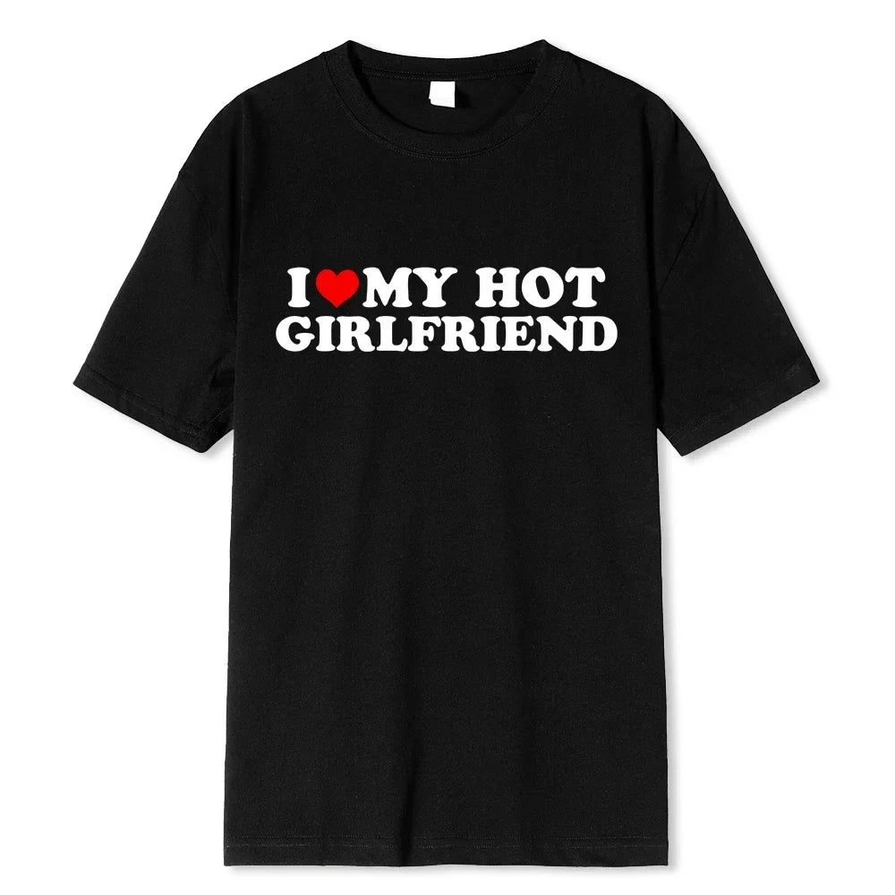 Vintage Funny I Love My Hot Girlfriend Boyfriend T-Shirt Couple Graphic T Shirt Men  women Boyfriends  Casual Sport