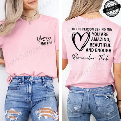 Women Tshirts Sport Casual T-Shirts Breathable Short Sleeve Oversized Tshirt To The Person Behind Me: You Are Amazing T-Shirts