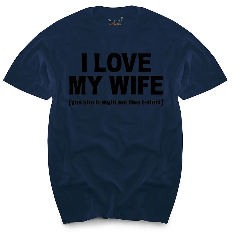 I LOVE MY WIFE FUNNY PRINTED MENS T SHIRT HUSBAND DAD GIFT IDEA NOVELTY WEDDING men's top tees