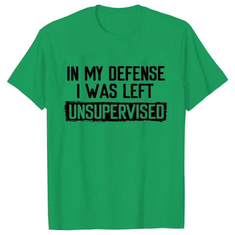 Men's Funny Shirt in My Defense I Was Left Unsupervised Humor Birthday Mans Tee Short Sleeve O-neck Men's Tee Tshirt Clothing