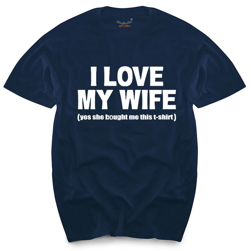 I LOVE MY WIFE FUNNY PRINTED MENS T SHIRT HUSBAND DAD GIFT IDEA NOVELTY WEDDING men's top tees