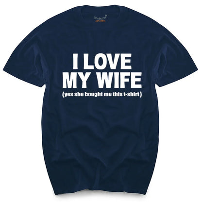 I LOVE MY WIFE FUNNY PRINTED MENS T SHIRT HUSBAND DAD GIFT IDEA NOVELTY WEDDING men's top tees