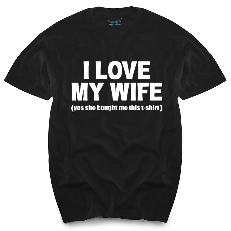 I LOVE MY WIFE FUNNY PRINTED MENS T SHIRT HUSBAND DAD GIFT IDEA NOVELTY WEDDING men's top tees