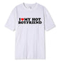 Vintage Funny I Love My Hot Girlfriend Boyfriend T-Shirt Couple Graphic T Shirt Men  women Boyfriends  Casual Sport