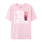 I Need a Huge COCKtail Funny Adult Humor