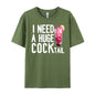 I Need a Huge COCKtail Funny Adult Humor