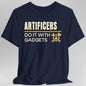 Artificers Do It With Gadgets T-Shirt