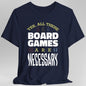 Yes All These Board Games Are Necessary T-shirt