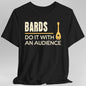 D&D Bards Do It With An Audience Shirt