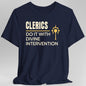 D&D Clerics Do It With Divine Intervention Shirt