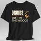 D&D Druids Do It In The Woods Shirt