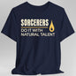 D&D Sorcerers Do It With Natural Talent Shirt