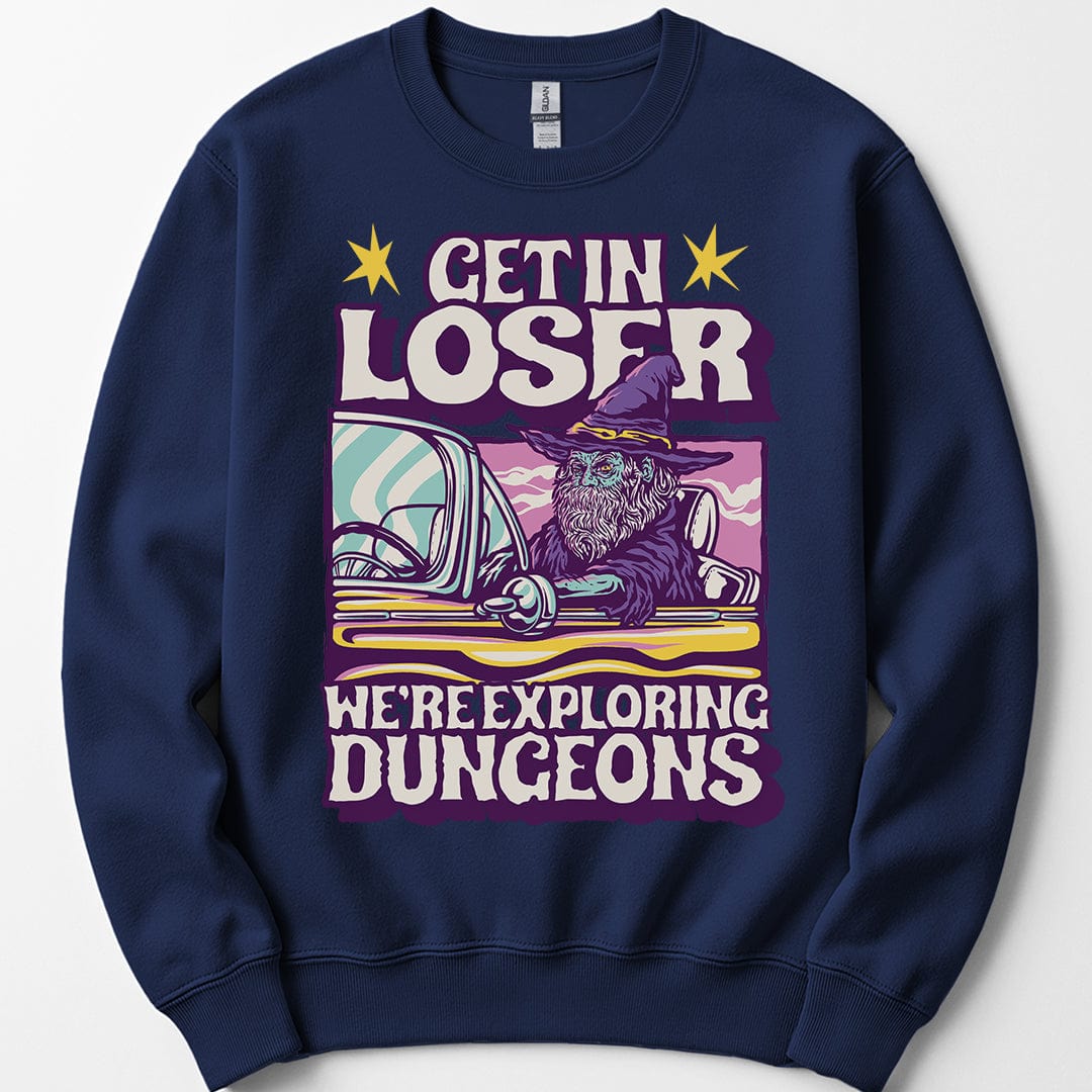 D&D Sweatshirt - Get In Loser