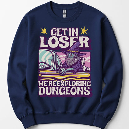 D&D Sweatshirt - Get In Loser