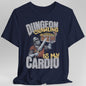 Funny D&D Shirt - Dungeon Crawling is My Cardio