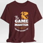 Game Master You May Certainly Try T-Shirt