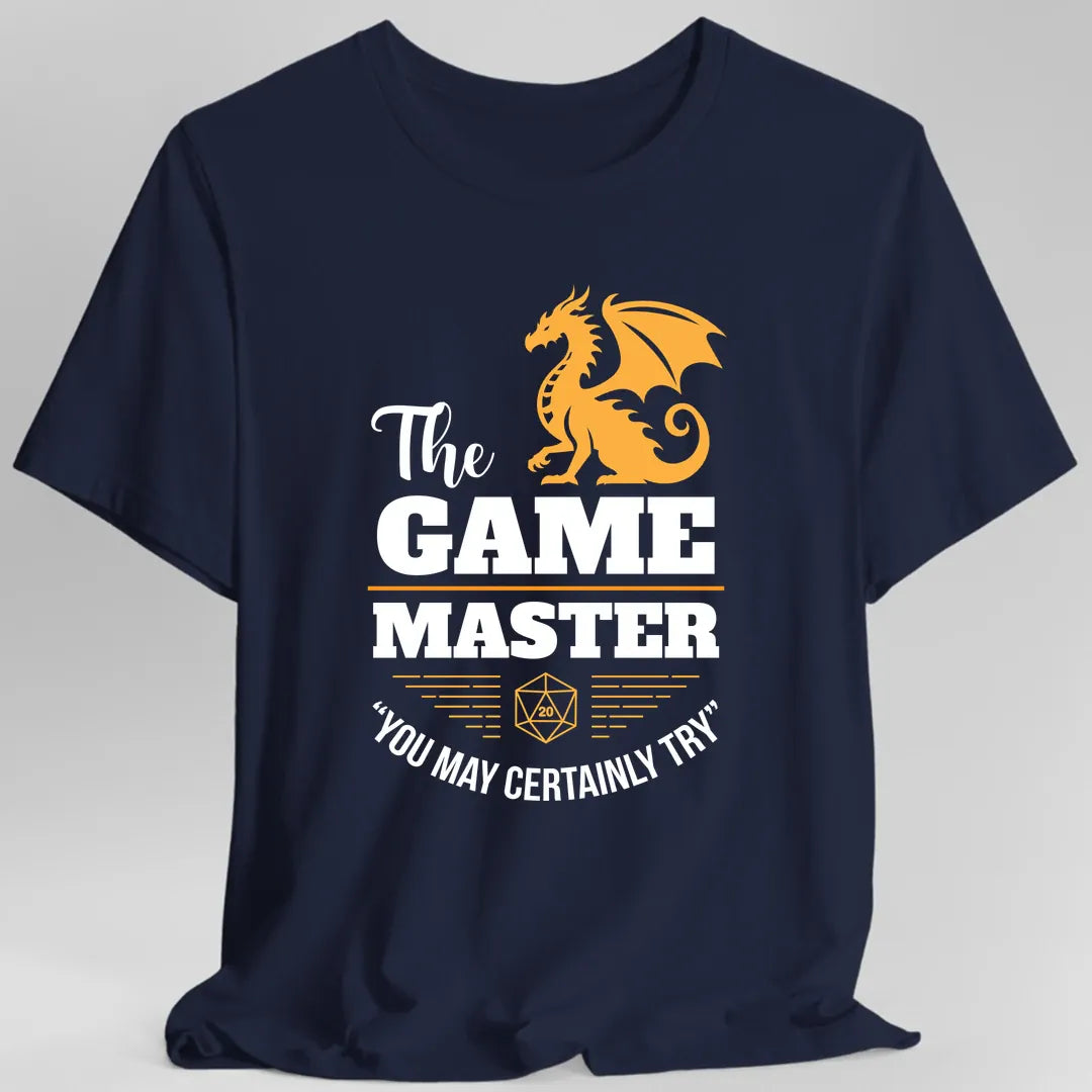 Game Master You May Certainly Try T-Shirt