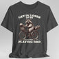 Get In Loser We’re Playing D&D T-Shirt