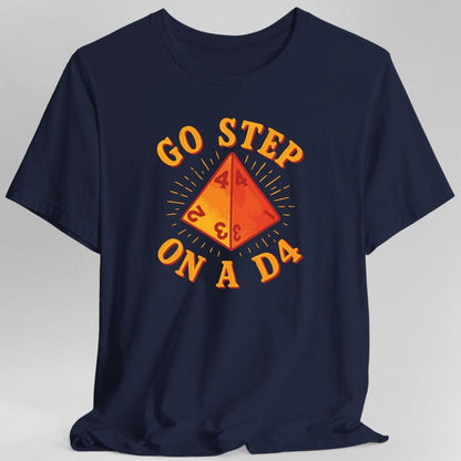 Go Step On A D4 Funny D&D T-Shirt