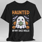 Haunted By My Dice Rolls Kawaii T-Shirt